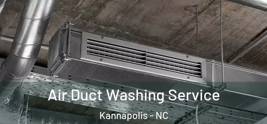 Air Duct Washing Service Kannapolis - NC
