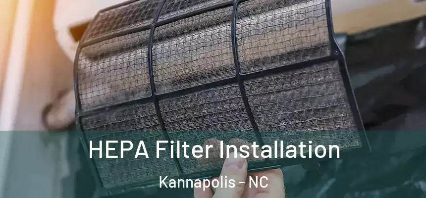  HEPA Filter Installation Kannapolis - NC